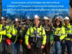 PT Freeport Indonesia (PTFI) membuka kesempatan karir untuk lulusan baru, profesional berpengal